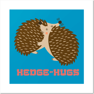 Hedge Hugs Posters and Art